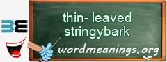 WordMeaning blackboard for thin-leaved stringybark